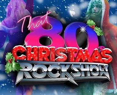 THAT 80s CHRISTMAS ROCK SHOW | Soar Valley Life What's on Guide