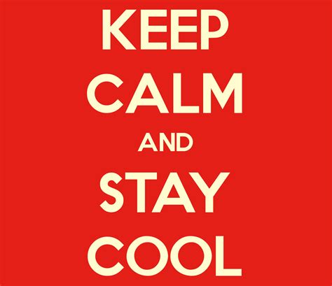 Stay Cool Quotes. QuotesGram