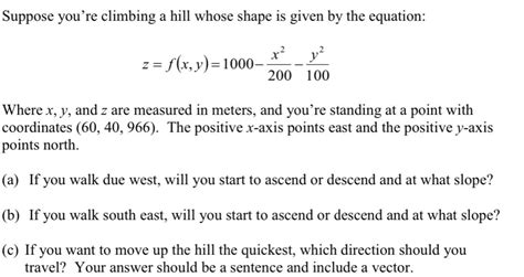 Solved Suppose you're climbing a hill whose shape is given | Chegg.com