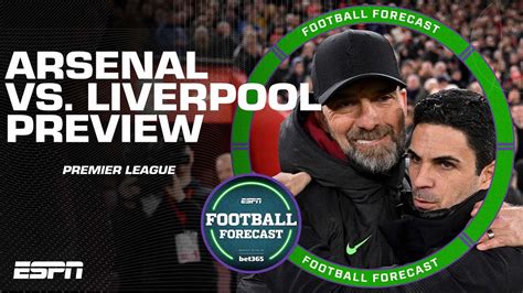 Arsenal vs. Liverpool PREDICTIONS! - ‘You expect them to DOMINATE!’ | Premier League | ESPN FC ...