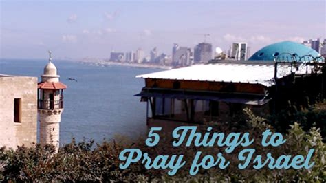 5 Things to Pray for Israel - prayer coach