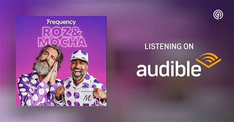 Roz & Mocha - Podcasts on Audible - Audible.ca