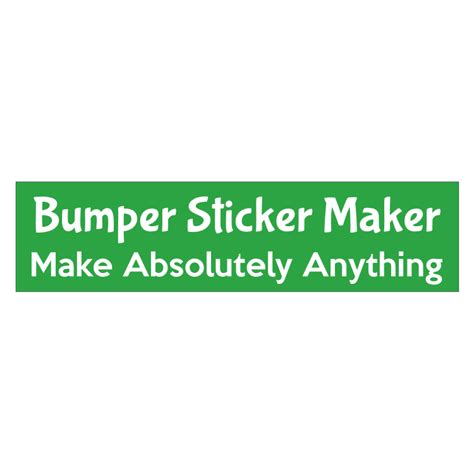 Bumper Sticker Maker – Make Your Own Bumper Stickers