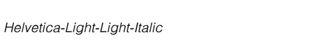 Helvetica Light Light Italic