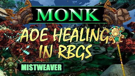 Lobstermania - Mistweaver Monk | AOE Healing in RBGs - Skill Capped