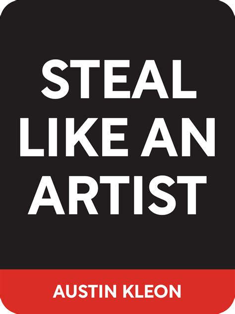 Steal Like an Artist Book Summary by Austin Kleon