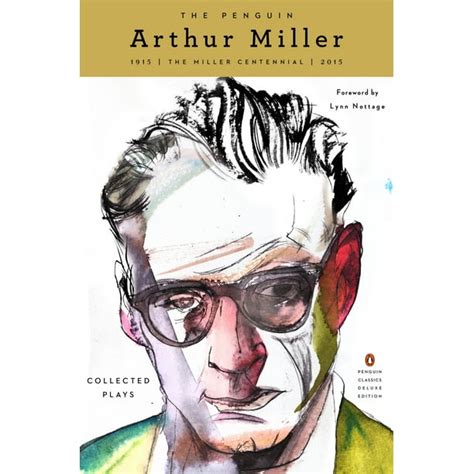 Penguin Classics Deluxe Editions: The Penguin Arthur Miller : Collected Plays (Penguin Classics ...