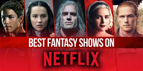 The Best Fantasy Shows on Netflix Right Now (August 2024)