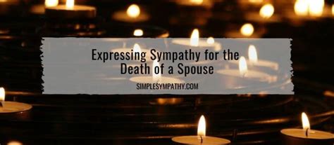 Expressing Sympathy for the Death of a Spouse - Simple Sympathy