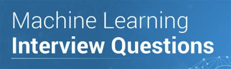 10 Machine Learning Interview Questions 1/5 - The Data Monk