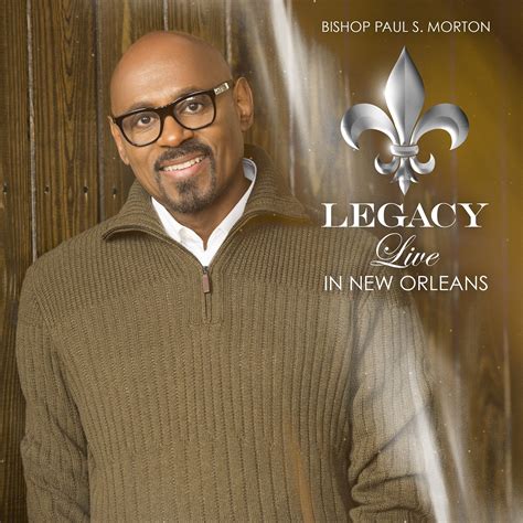 WATCH NEW VIDEO! Bishop Paul S. Morton’s New Album “Legacy: LIVE in New ...