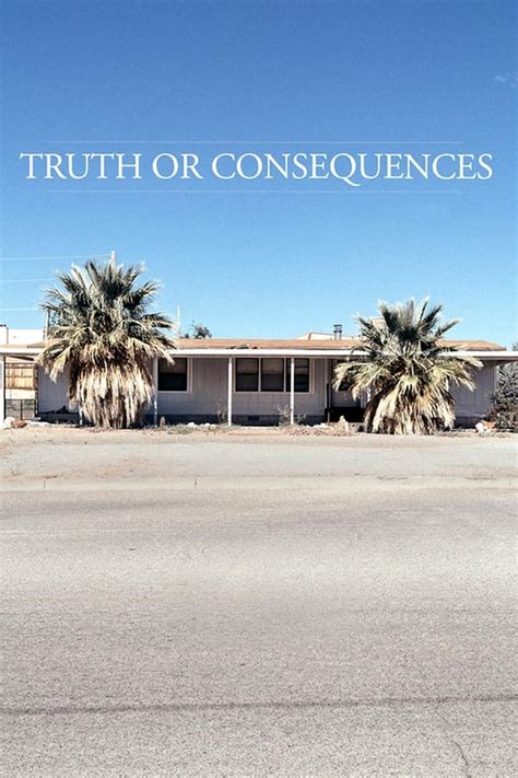 Truth or Consequences (2020) — The Movie Database (TMDB)