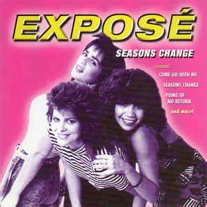 Exposé - Seasons Change | Releases | Discogs