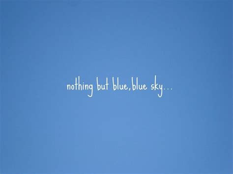 blue sky | Quotes that Make me Smile | Pinterest