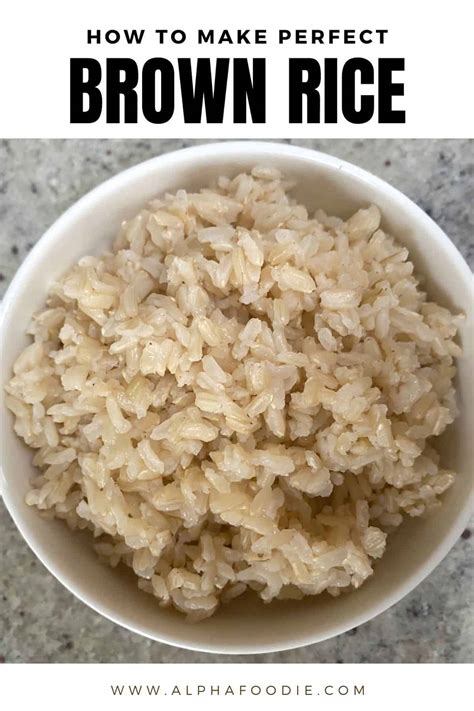 How To Cook Brown Rice Perfectly Every Time - Alphafoodie