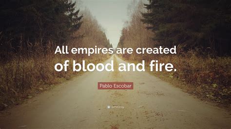 Pablo Escobar Quotes (10 wallpapers) - Quotefancy