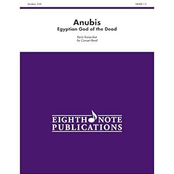 Anubis: Egyptian God of the Dead, Conductor Score (Eighth Note Publications) : Kaisershot, Kevin ...