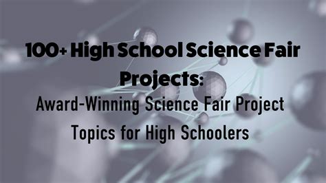 100+ High School Science Fair Projects: Award-Winning Science Fair ...