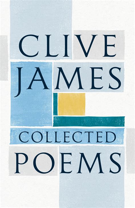 Collected Poems: 1958 - 2015 by Clive James · Readings.com.au