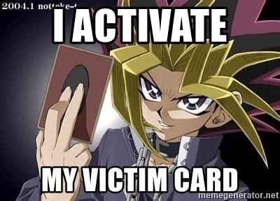 Playing the Victim Card - All The Tropes