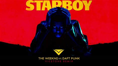 The Weeknd - Starboy (feat. Daft Punk) (Vicetone Remix) - YouTube