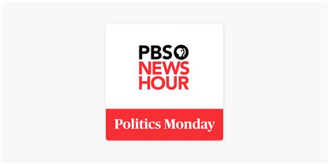 ‎PBS NewsHour - Politics Monday on Apple Podcasts