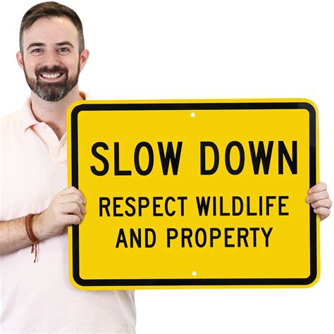 Slow Down Sign - Respect Wildlife And Property, SKU: K-8179