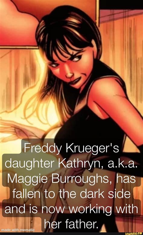 Freddy Krueger's daughter Kathryn, a.k.a. Maggie Burroughs, has fallen to the dark side and is ...