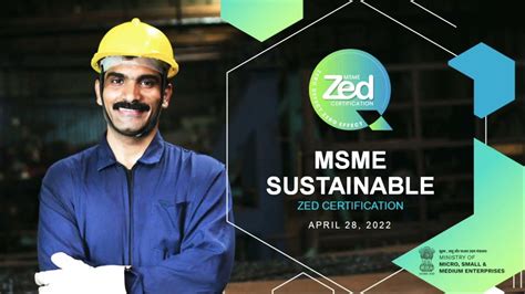 MSME Sustainable ZED Certification 2022 - YouTube