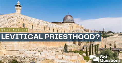 What was the Levitical priesthood? | GotQuestions.org