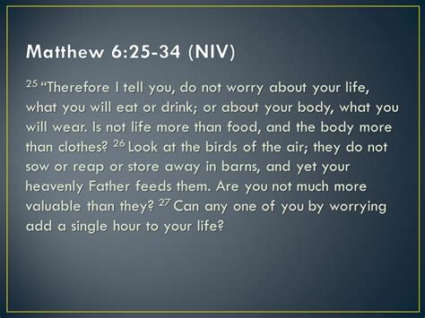 MATTHEW 6 V 25-34 'DO NOT WORRY' | Life quotes, Biblical encouragement, Matthew 6 25 34