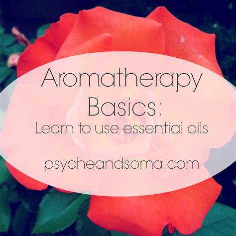 Aromatherapy Benefits: Relieve Stress & Enliven your Senses | psyche & soma