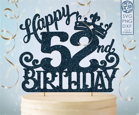 52 52nd birthday cake topper svg 52 52nd happy birthday cake | Etsy