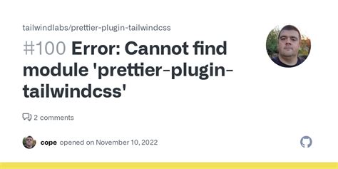 Error: Cannot find module 'prettier-plugin-tailwindcss' · Issue #100 · tailwindlabs/prettier ...
