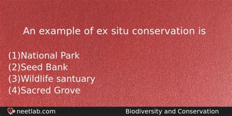 An example of ex situ conservation is - NEETLab