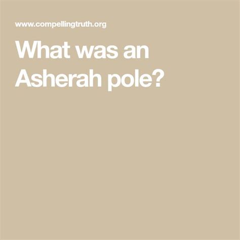 What was an Asherah pole? | What is evil, Pole, Queen of heaven