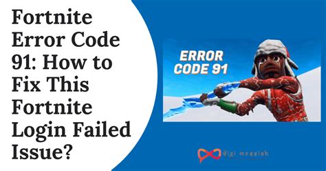 Fortnite Error Code 91: (SOLVED) Fortnite Login Failed Issue in 4 Methods