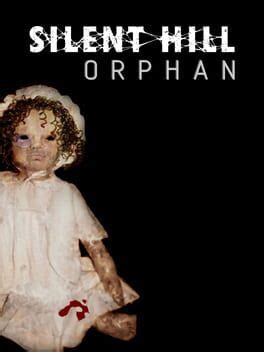 Silent Hill: Orphan (2007)