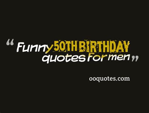 Funny 50th Birthday Quotes For Men. QuotesGram