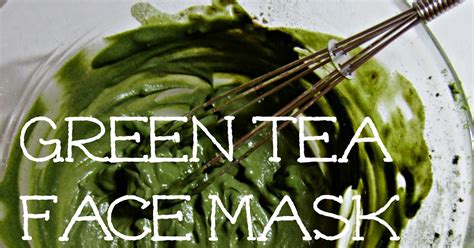 A Drop of This: Green Tea Face Mask