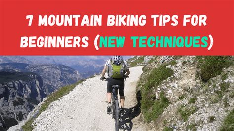 Top 7 Mountain Biking Tips For Beginners (Discover New Techniques) - Cyclingforleg