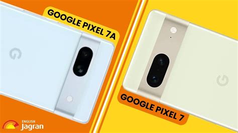 Google Pixel 7a vs Pixel 7: Should You Buy The New Sibling Or Stick To ...