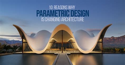 10 Reasons why parametric design is changing Architecture - RTF