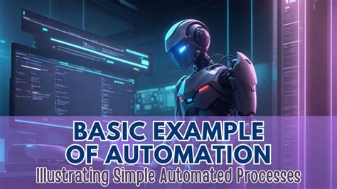 Basic Example of Automation: Illustrating Simple Automated Processes ...