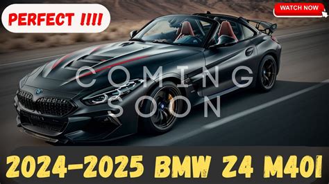 FINALLY!!! 2024-2025 BMW Z4 M40i : First look - Release And Date ...