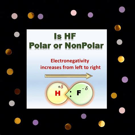 HF is Polar or Nonpolar Covalent Bond | Covalent bonding, What happens when you, Polar
