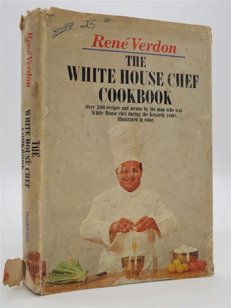 THE WHITE HOUSE CHEF COOKBOOK (DJ Protected by a Brand New, Clear, Acid-Free Mylar Cover) by ...