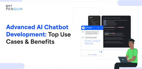 Advanced AI Chatbot Development: Top Use Cases & Benefits