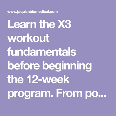 Learn the X3 workout fundamentals before beginning the 12-week program ...