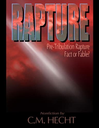 Rapture: Pre-Tribulation Rapture Fact or Fable?